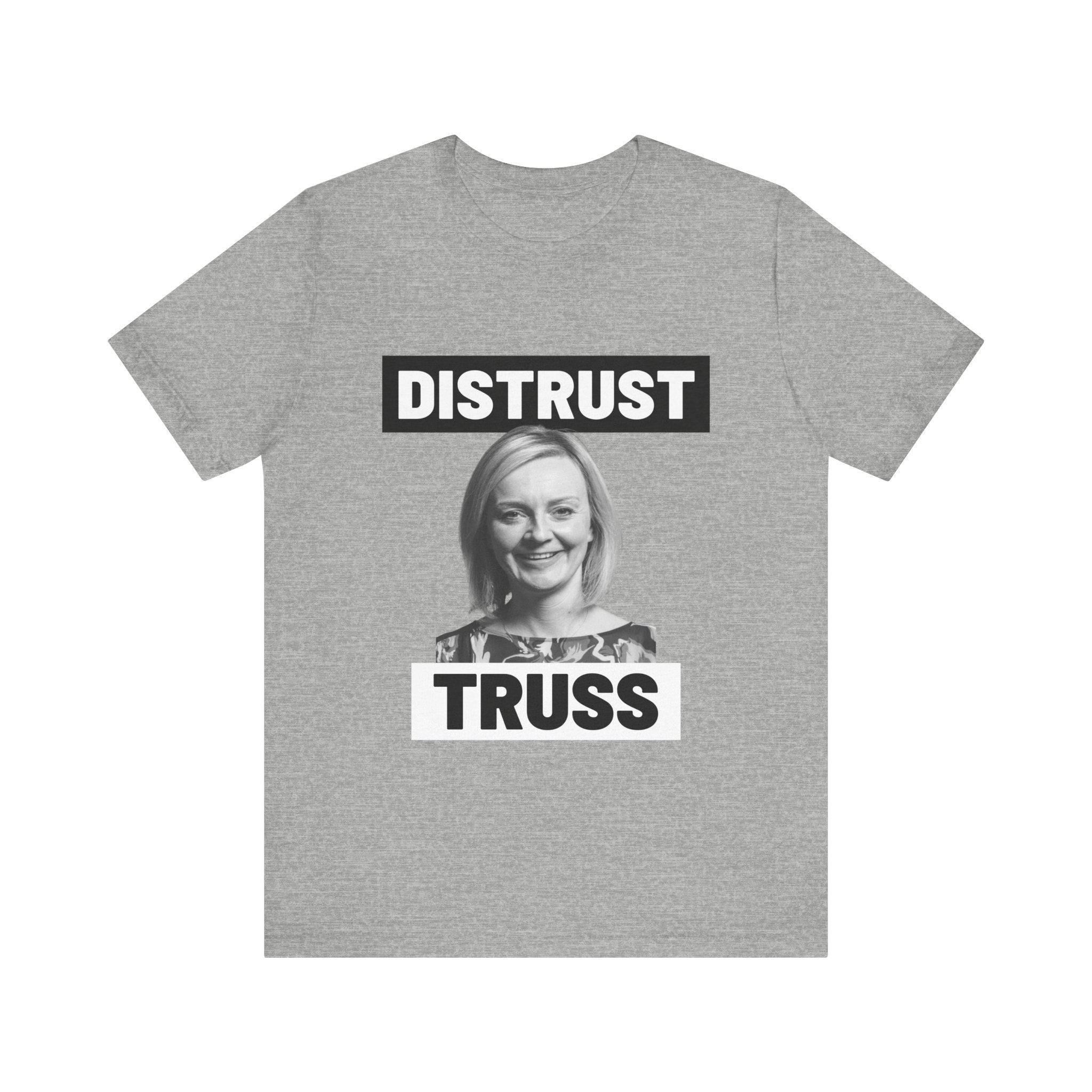Distrust Truss T-Shirt: British Politics Corrupt Leadership
