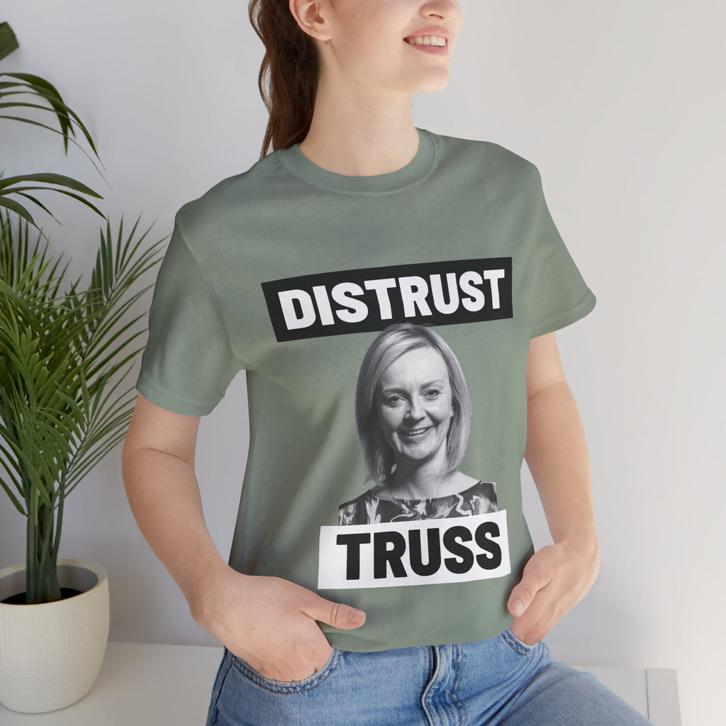Distrust Truss T-Shirt: British Politics Corrupt Leadership