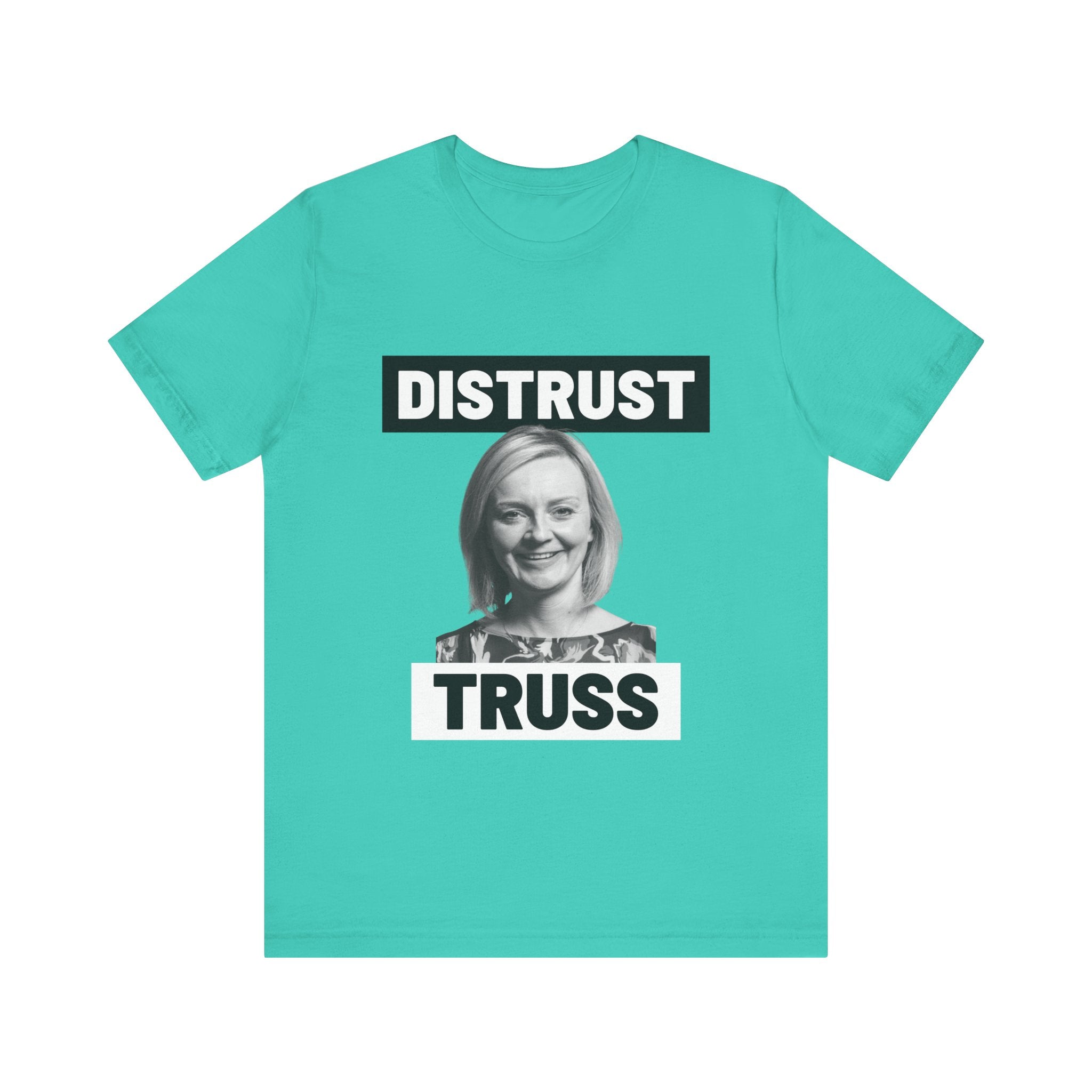 Distrust Truss T-Shirt: British Politics Corrupt Leadership