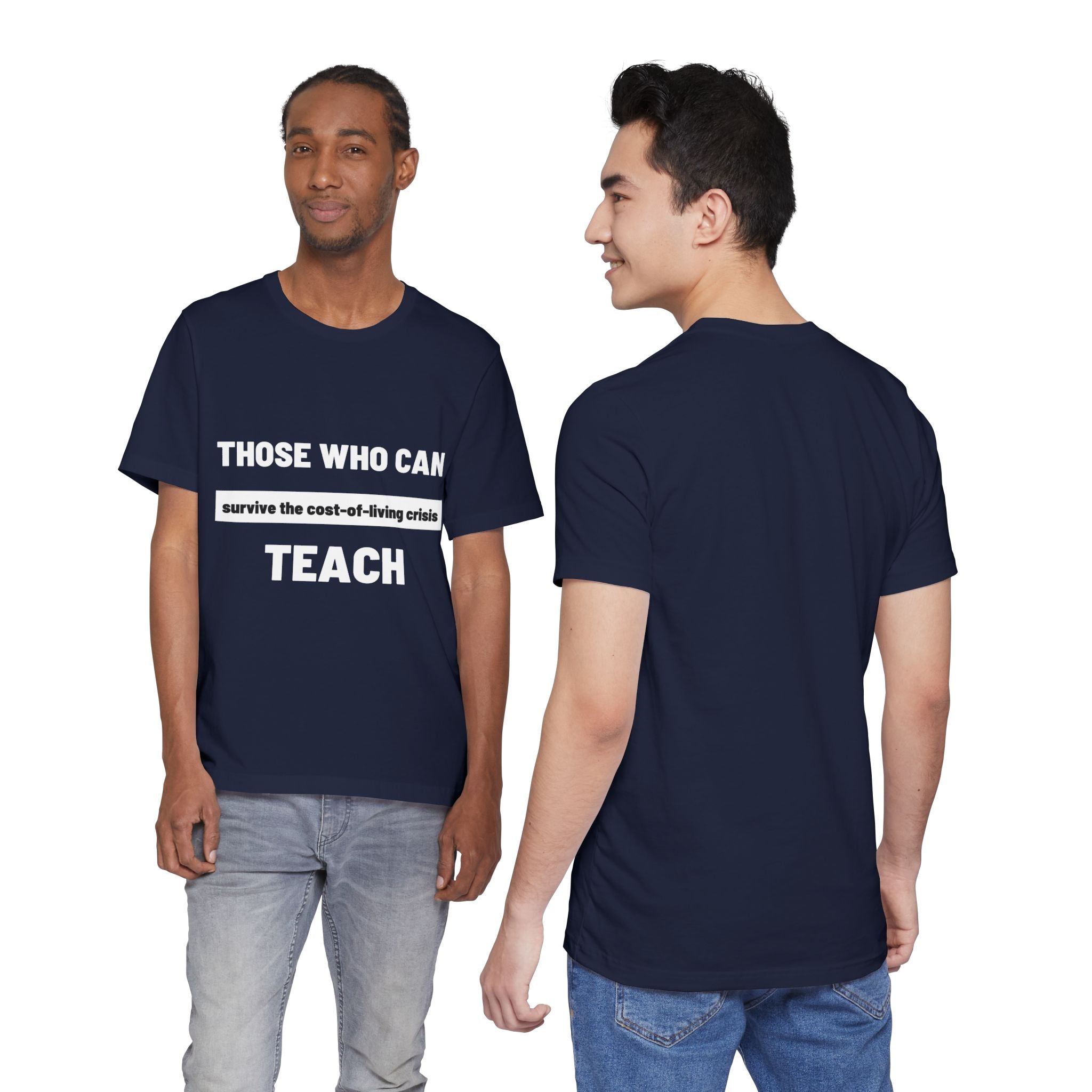 Those Who Can Survive... Teach T-Shirt: Navigating the Economic Squeeze For Teachers