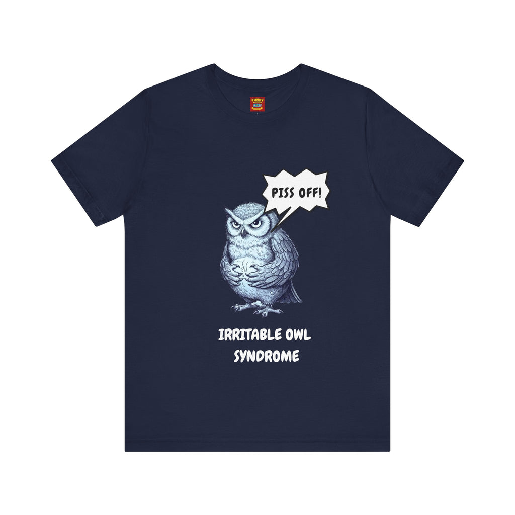Irritable Owl Syndrome Funny Pun T-Shirt - Owl Lovers Tee