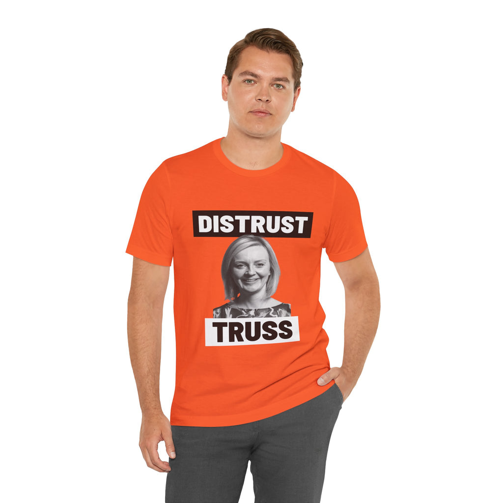 Distrust Truss T-Shirt: British Politics Corrupt Leadership