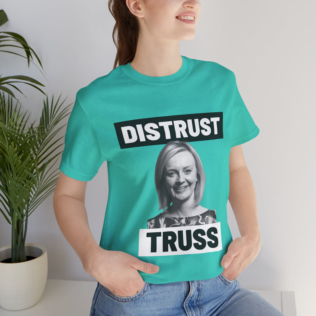 Distrust Truss T-Shirt: British Politics Corrupt Leadership