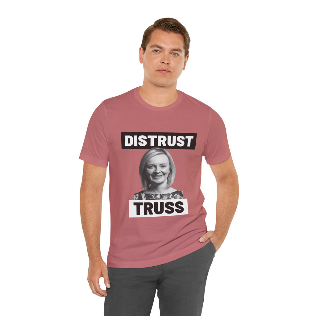 Distrust Truss T-Shirt: British Politics Corrupt Leadership
