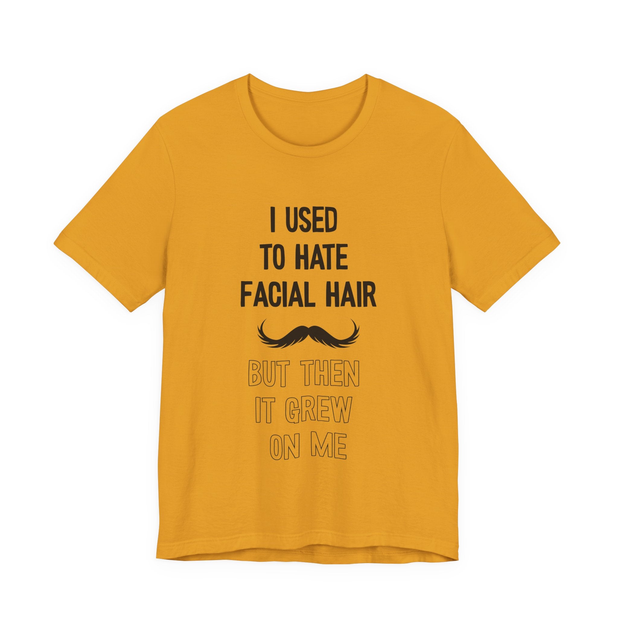 I Used To Hate Facial Hair T-Shirt: Witty Grooming Confessional