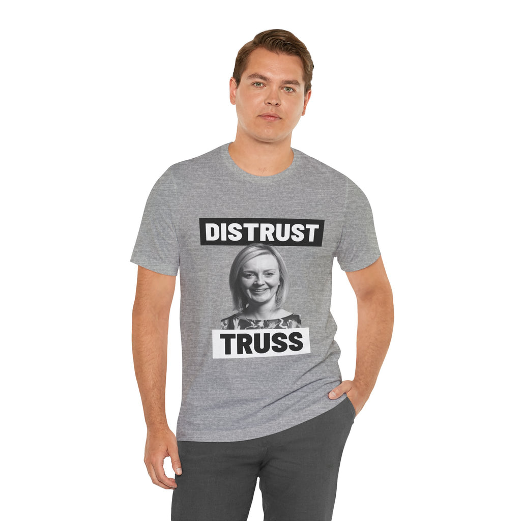 Distrust Truss T-Shirt: British Politics Corrupt Leadership