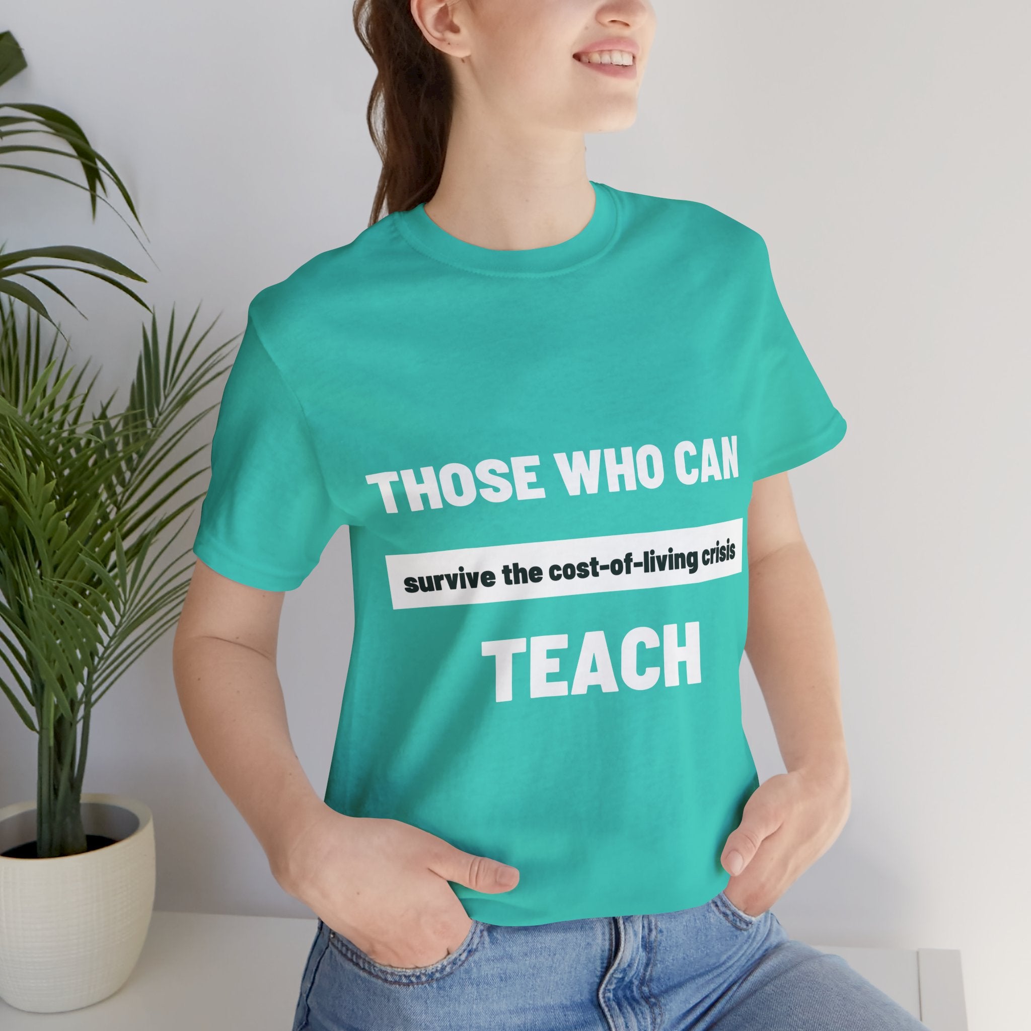 Those Who Can Survive... Teach T-Shirt: Navigating the Economic Squeeze For Teachers
