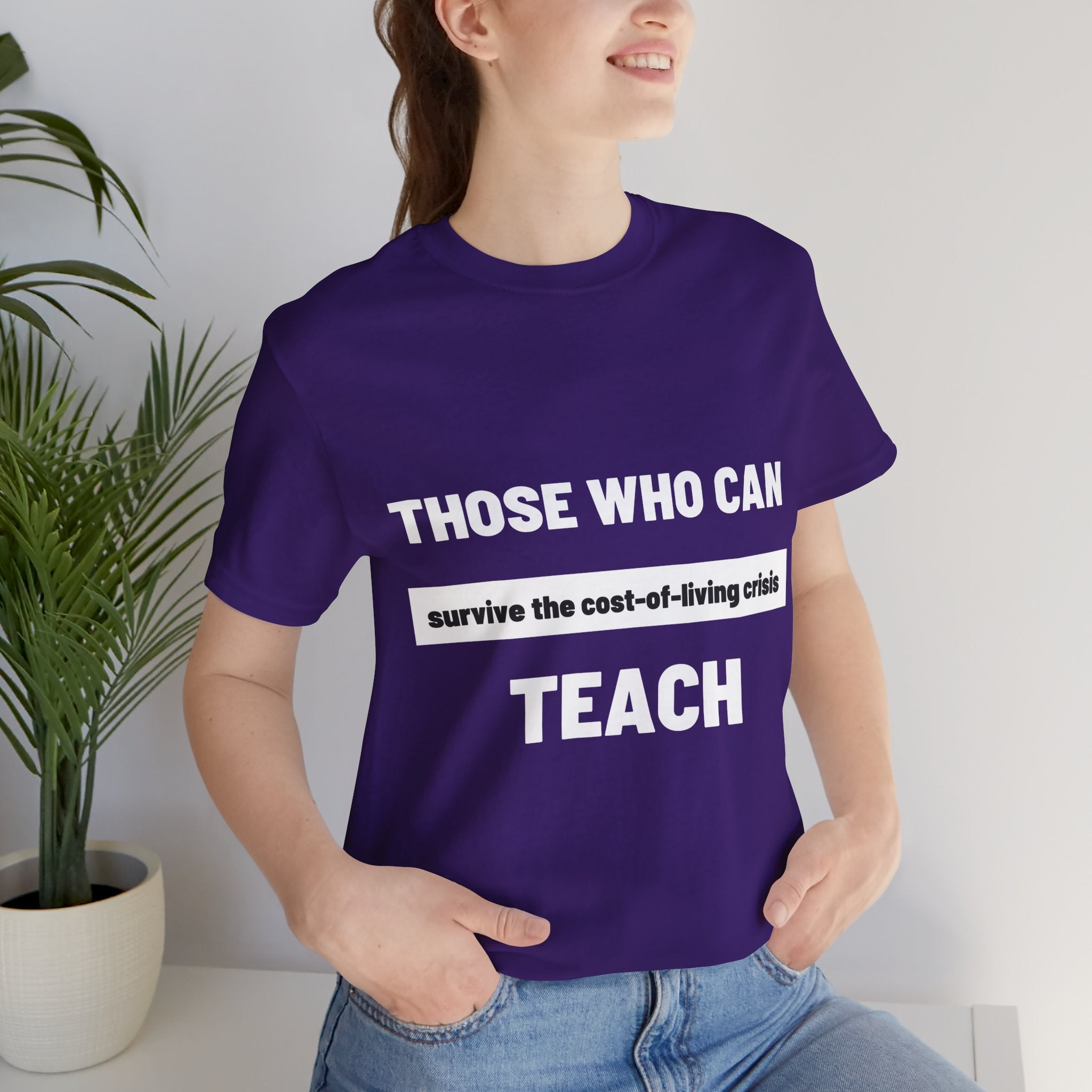 Those Who Can Survive... Teach T-Shirt: Navigating the Economic Squeeze For Teachers