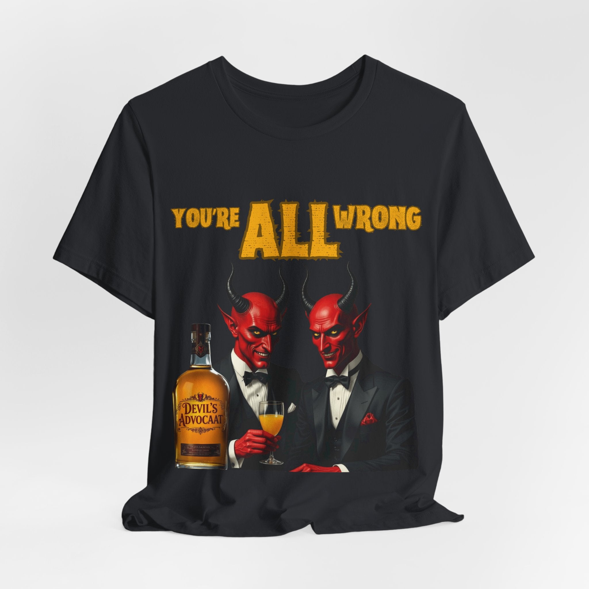 Devil's Advocaat T-Shirt - You're All Wrong: Perfect For Christmas