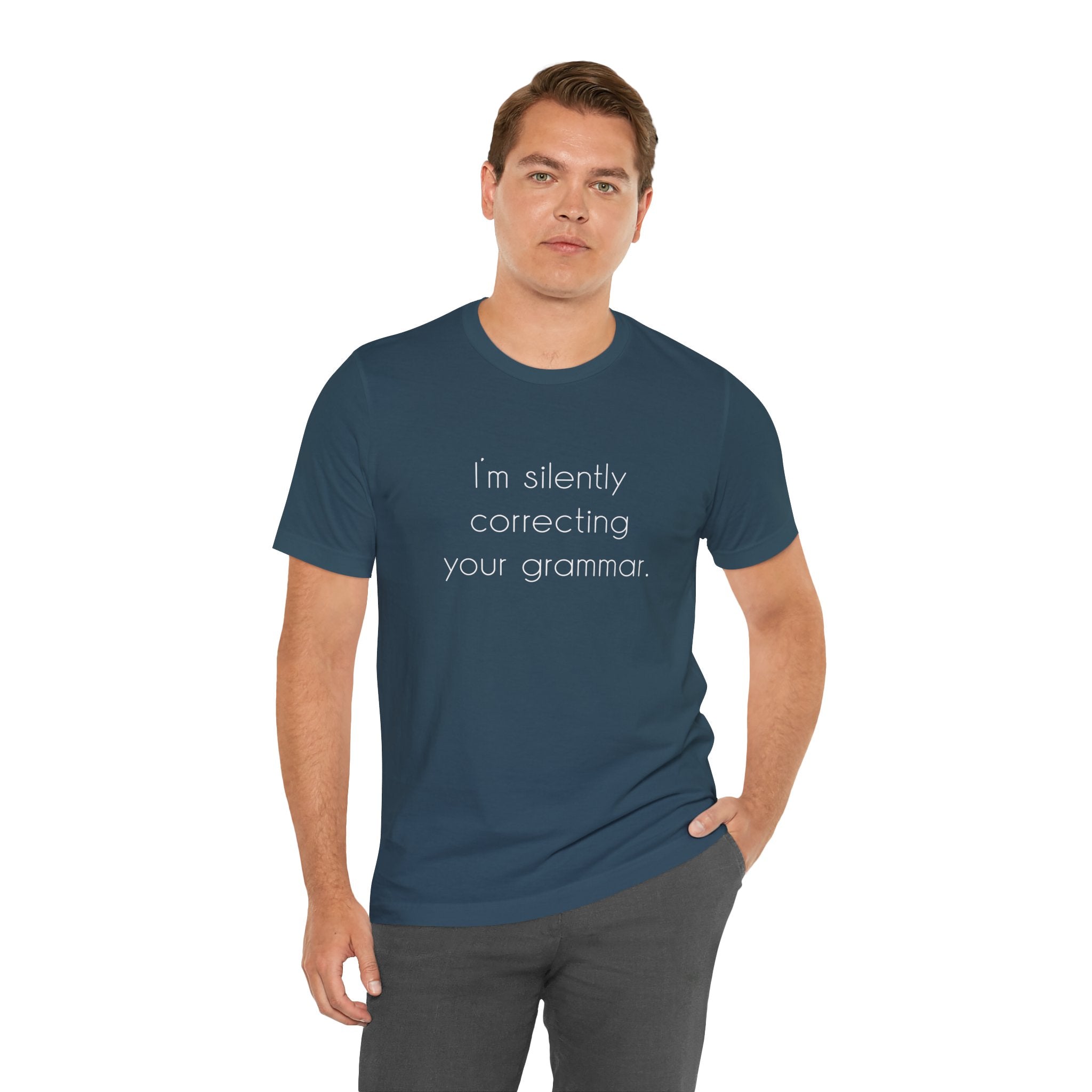 I'm Silently Correcting Your Grammar T-Shirt