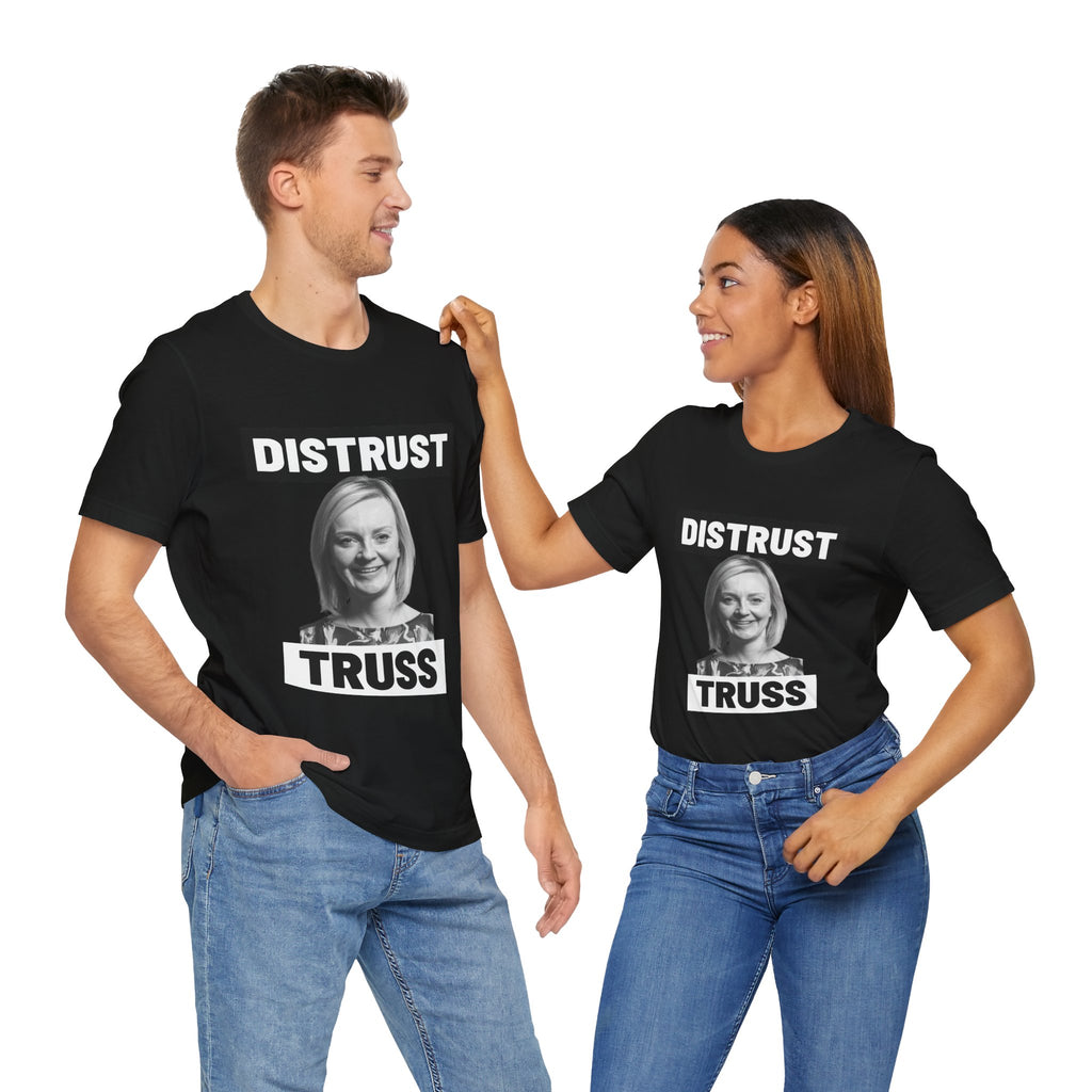 Distrust Truss T-Shirt: British Politics Corrupt Leadership