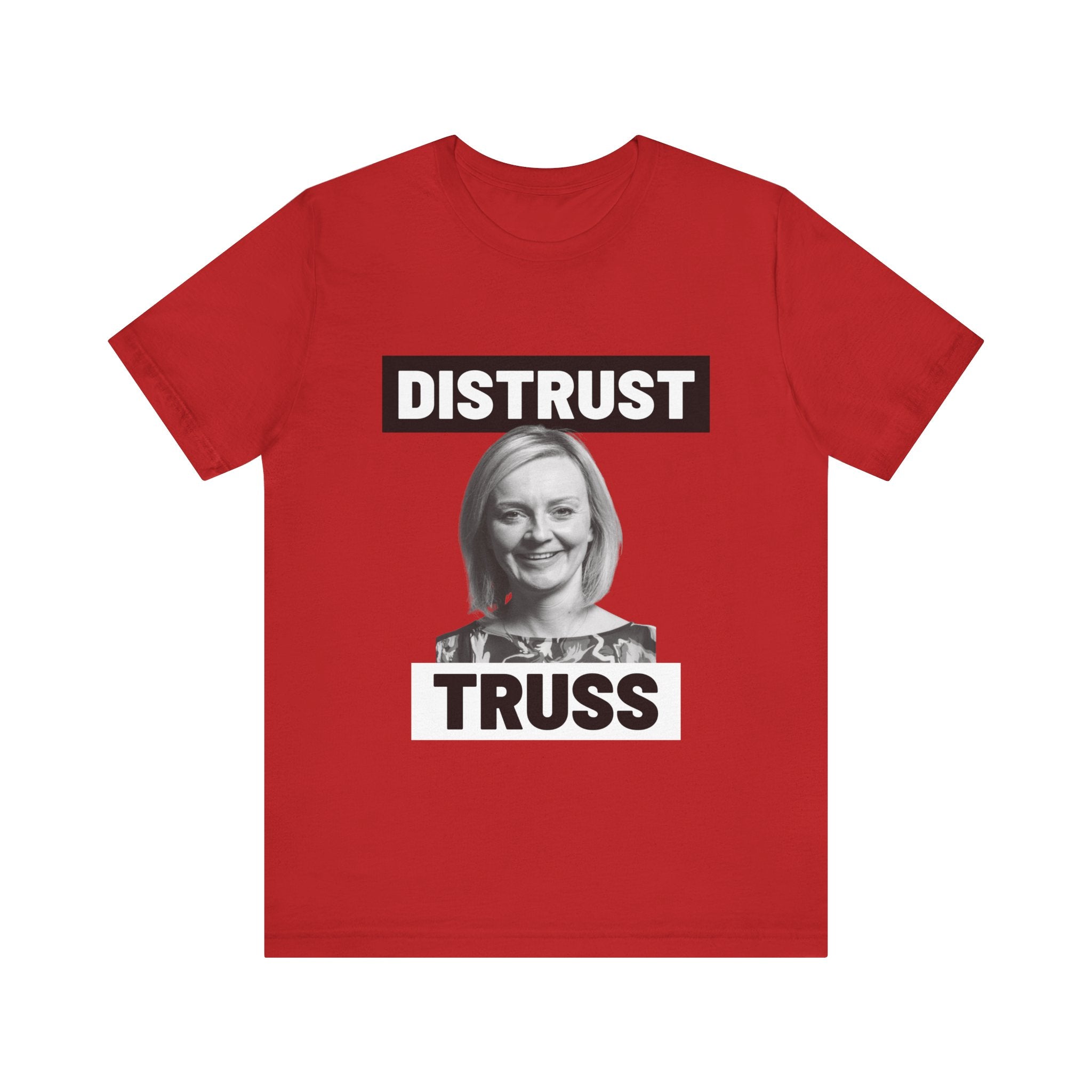 Distrust Truss T-Shirt: British Politics Corrupt Leadership