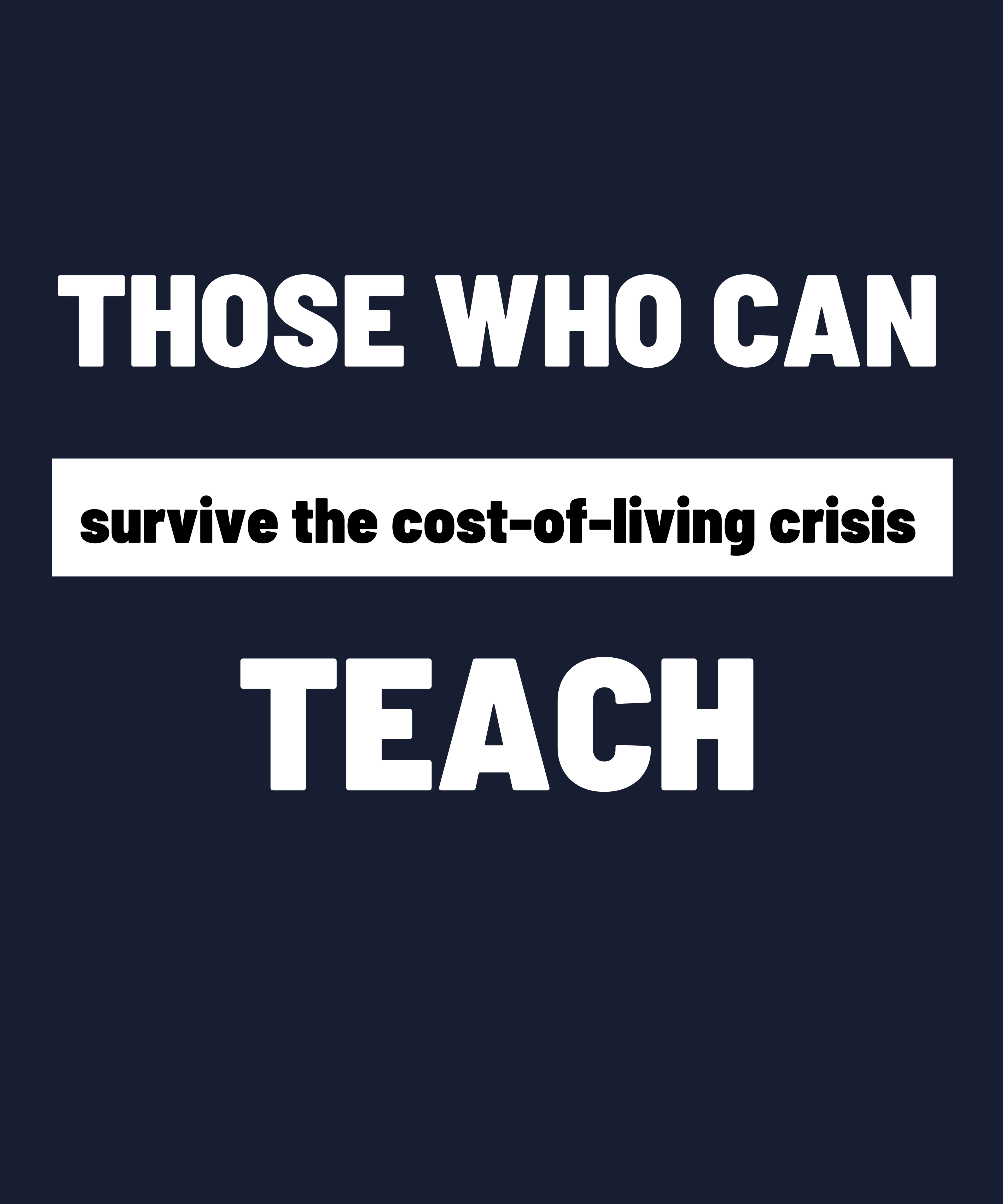 Those Who Can Survive... Teach T-Shirt: Navigating the Economic Squeeze For Teachers