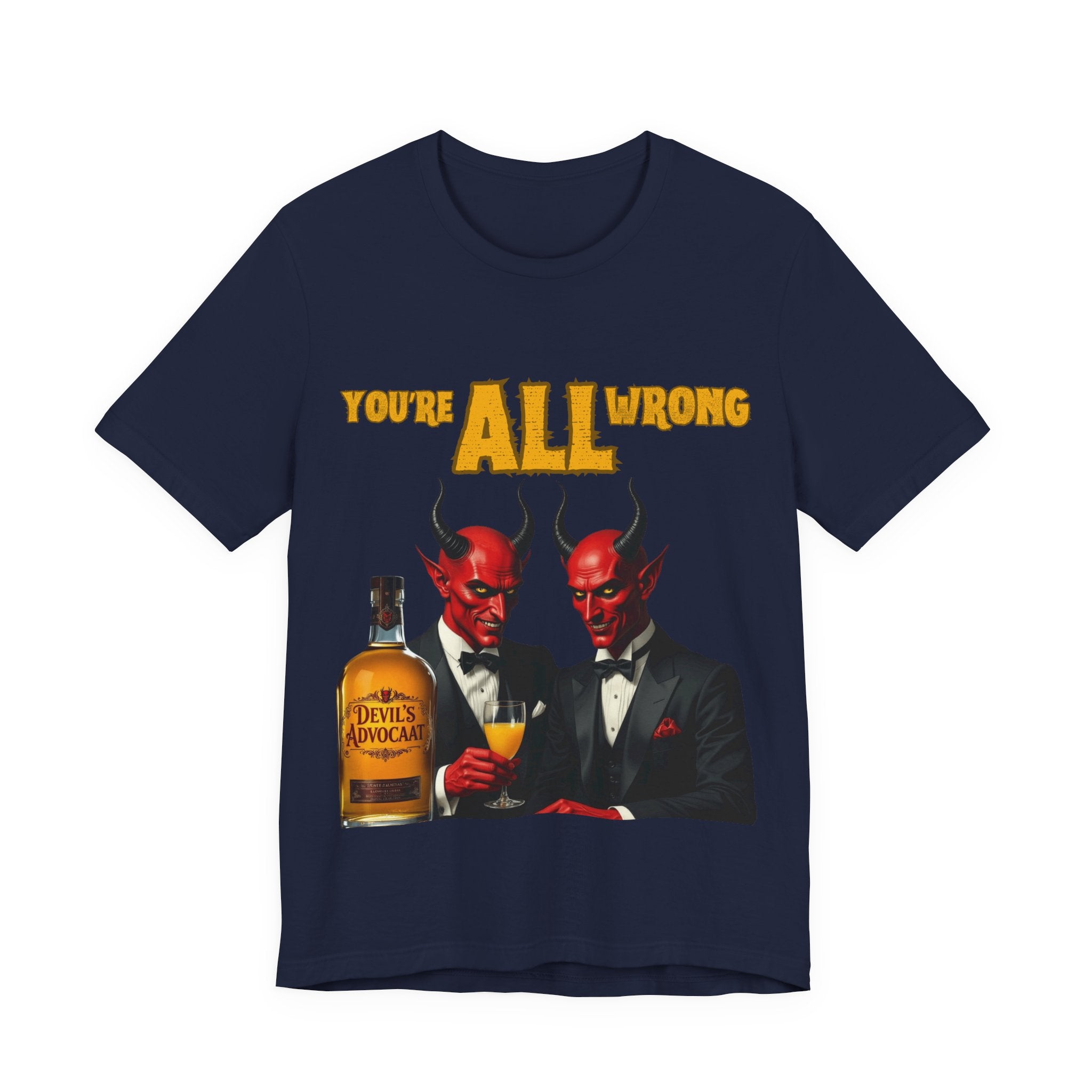 Devil's Advocaat T-Shirt - You're All Wrong: Perfect For Christmas