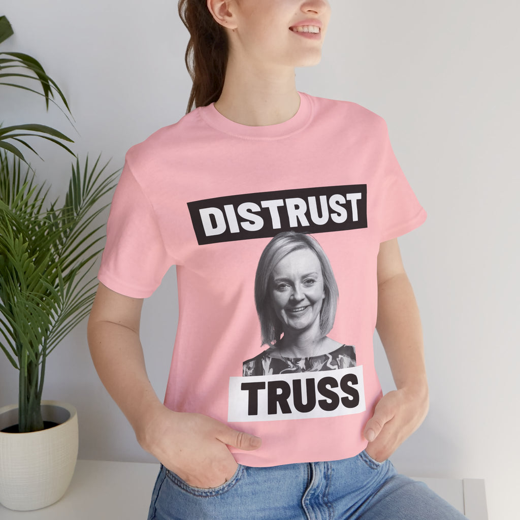 Distrust Truss T-Shirt: British Politics Corrupt Leadership