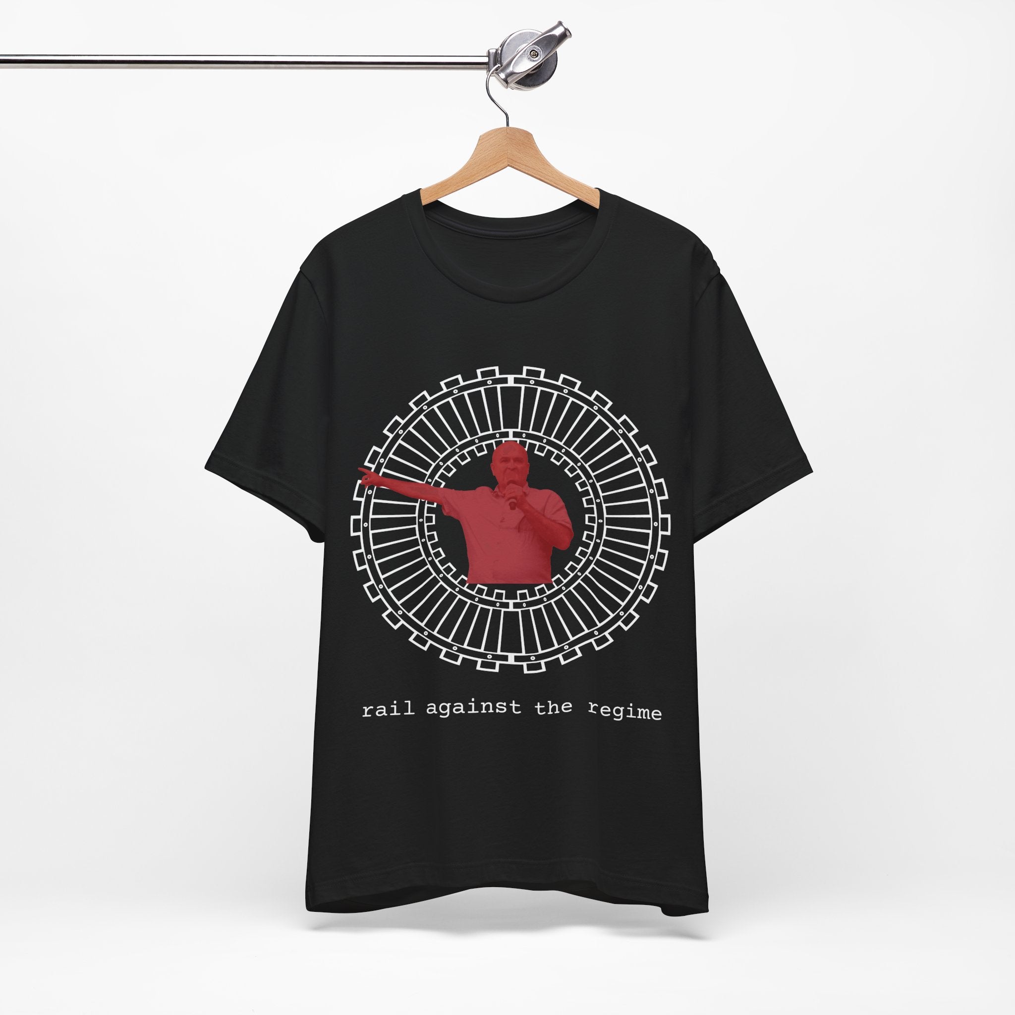 Rail Against the Regime T-Shirt: Political Protest