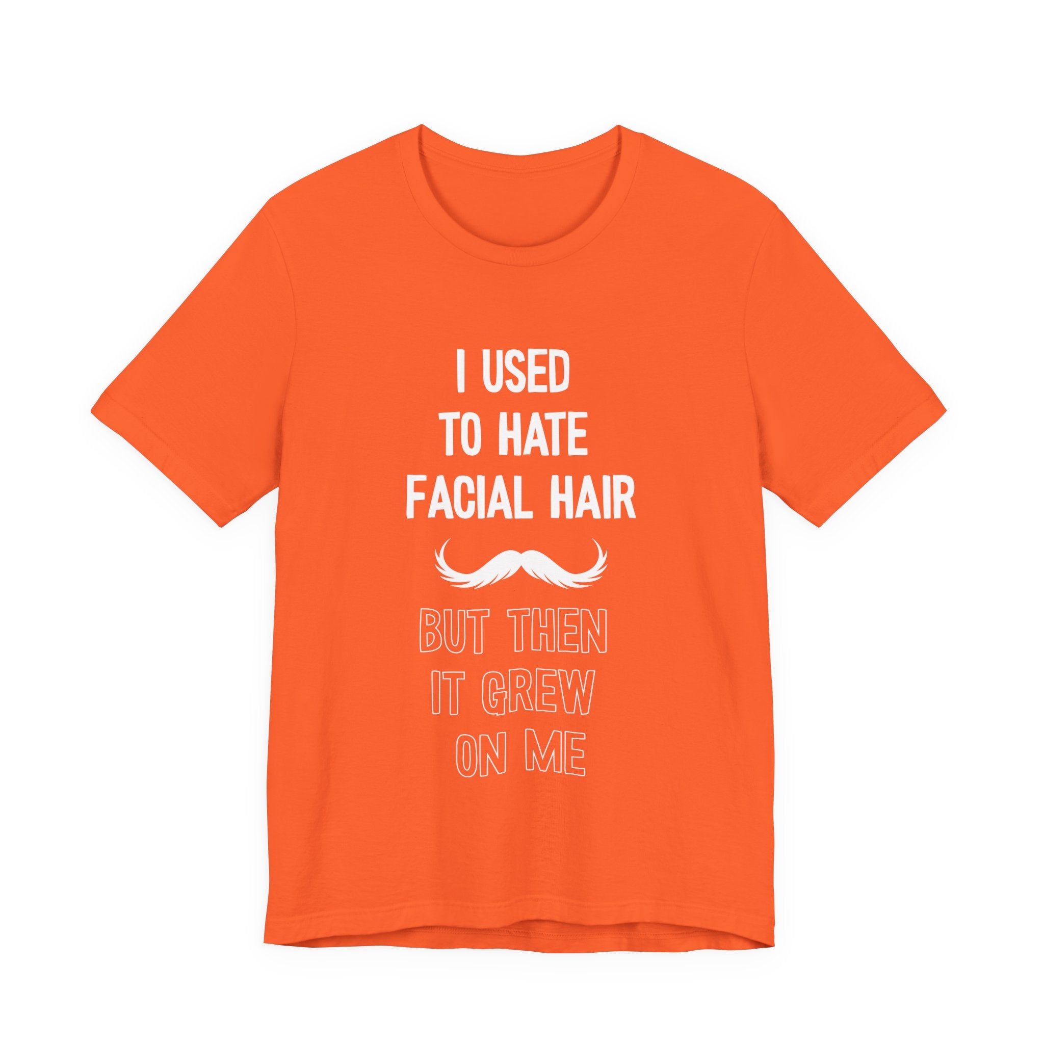 I Used To Hate Facial Hair T-Shirt: Witty Grooming Confessional