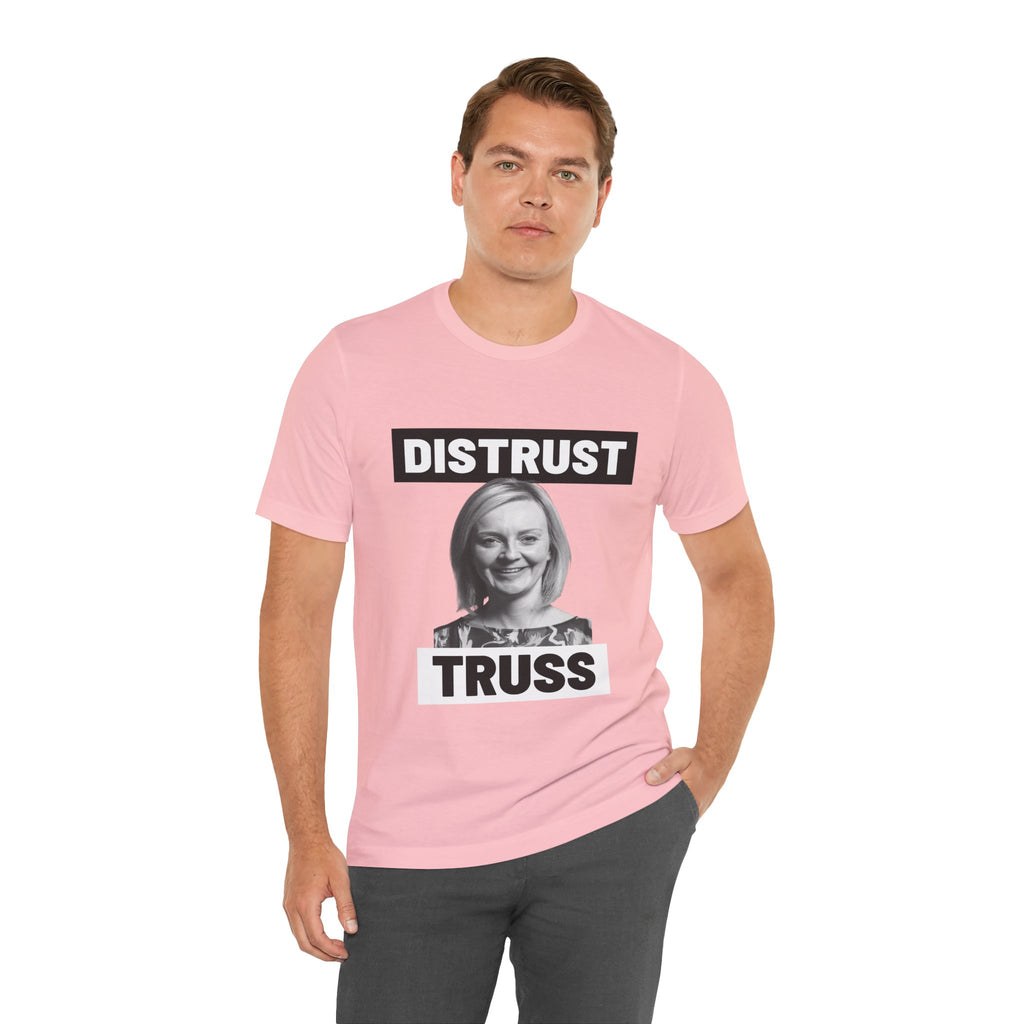 Distrust Truss T-Shirt: British Politics Corrupt Leadership