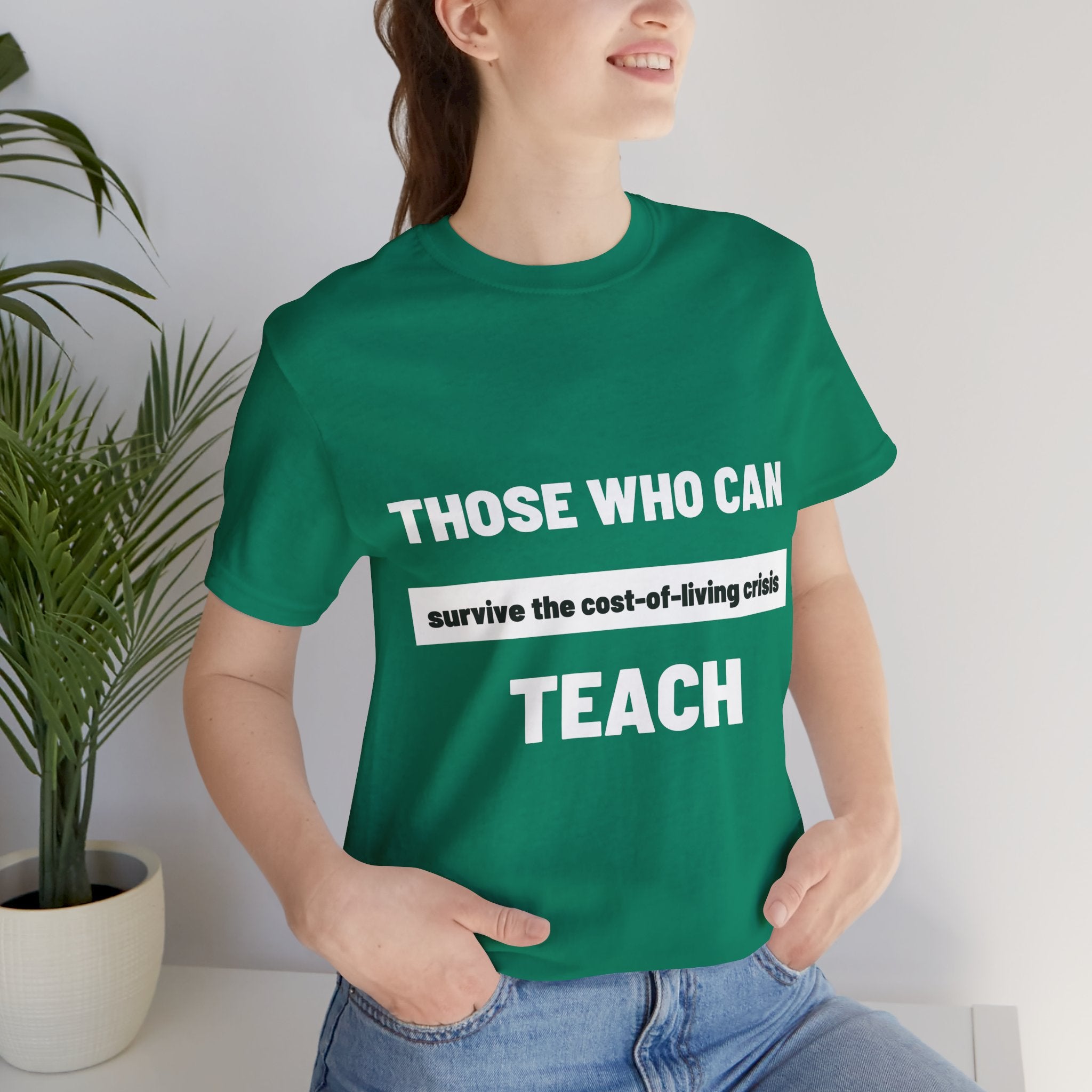 Those Who Can Survive... Teach T-Shirt: Navigating the Economic Squeeze For Teachers
