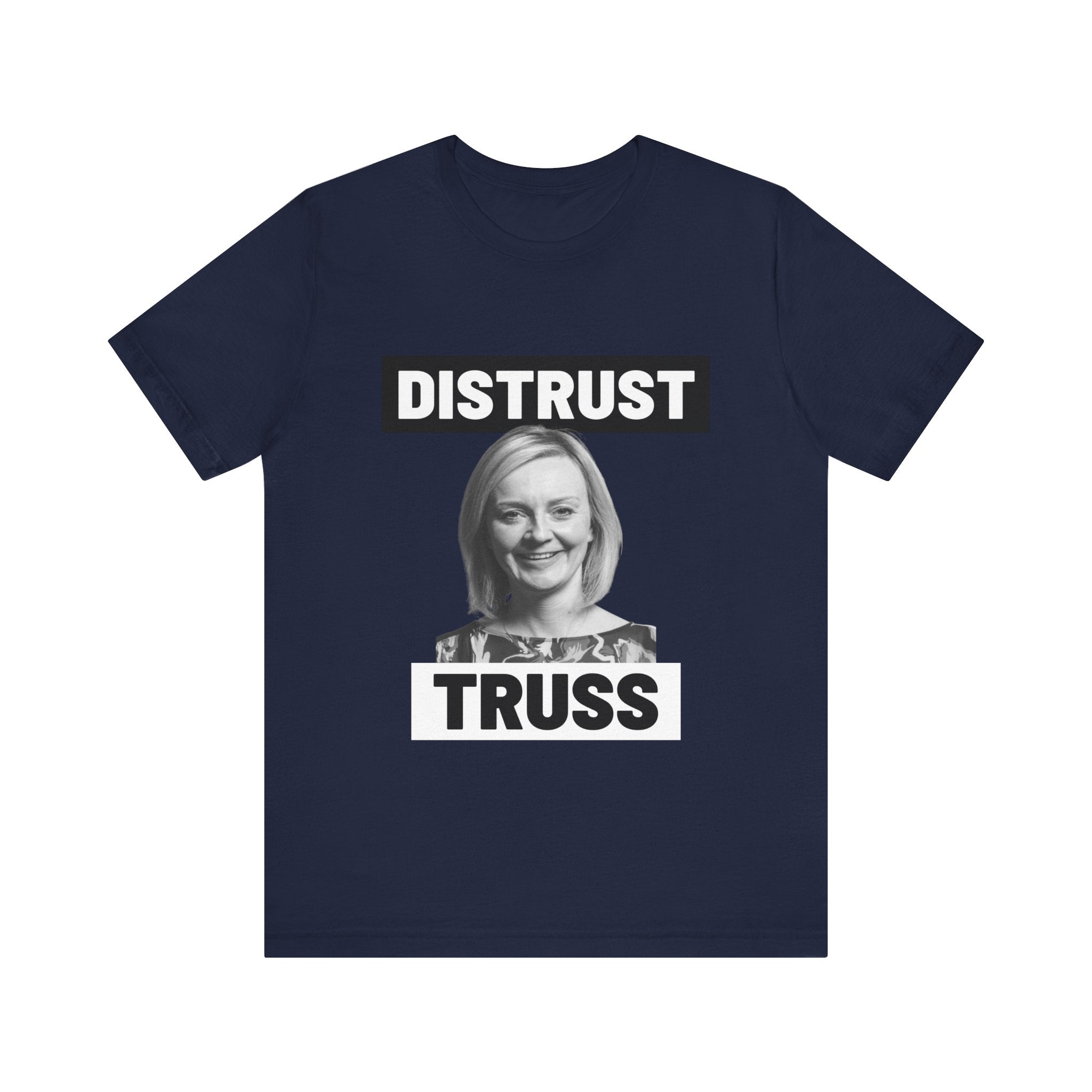 Distrust Truss T-Shirt: British Politics Corrupt Leadership