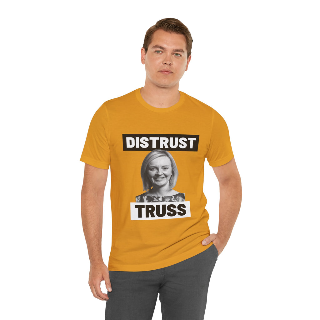 Distrust Truss T-Shirt: British Politics Corrupt Leadership