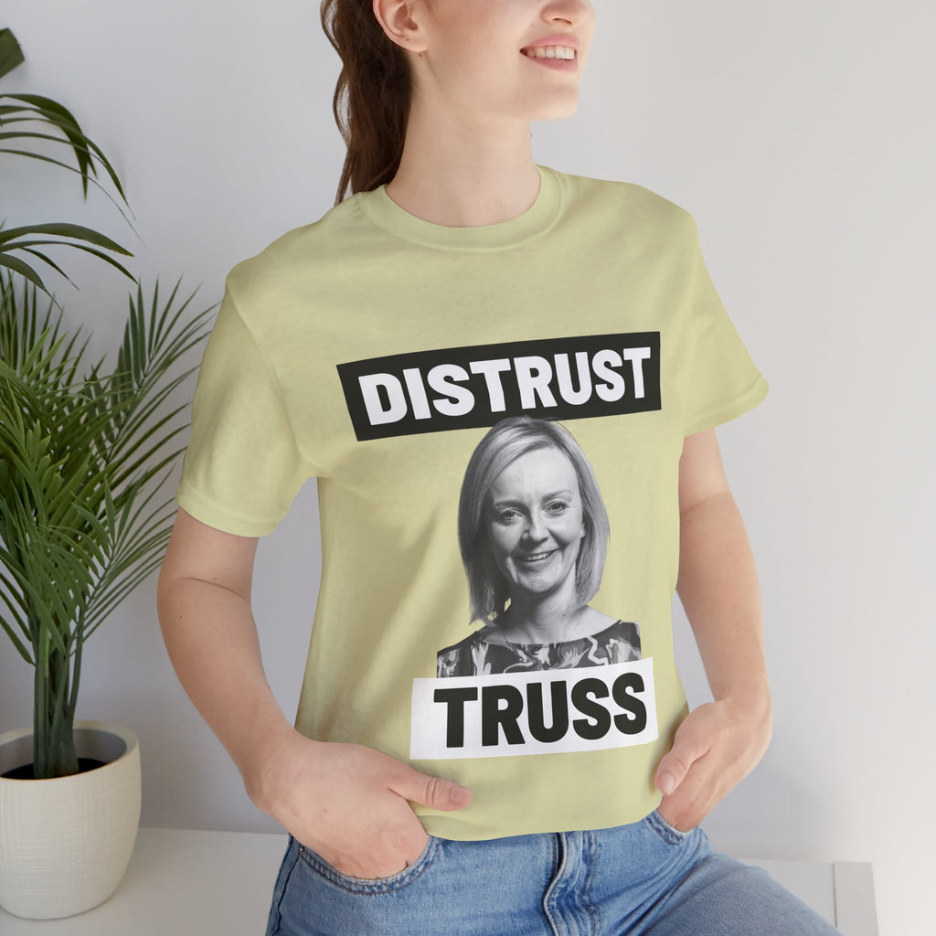 Distrust Truss T-Shirt: British Politics Corrupt Leadership