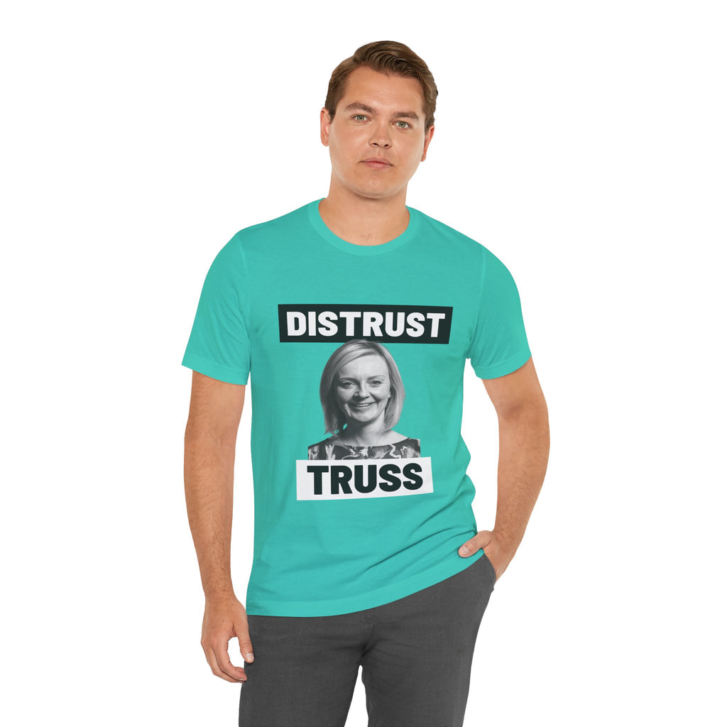 Distrust Truss T-Shirt: British Politics Corrupt Leadership