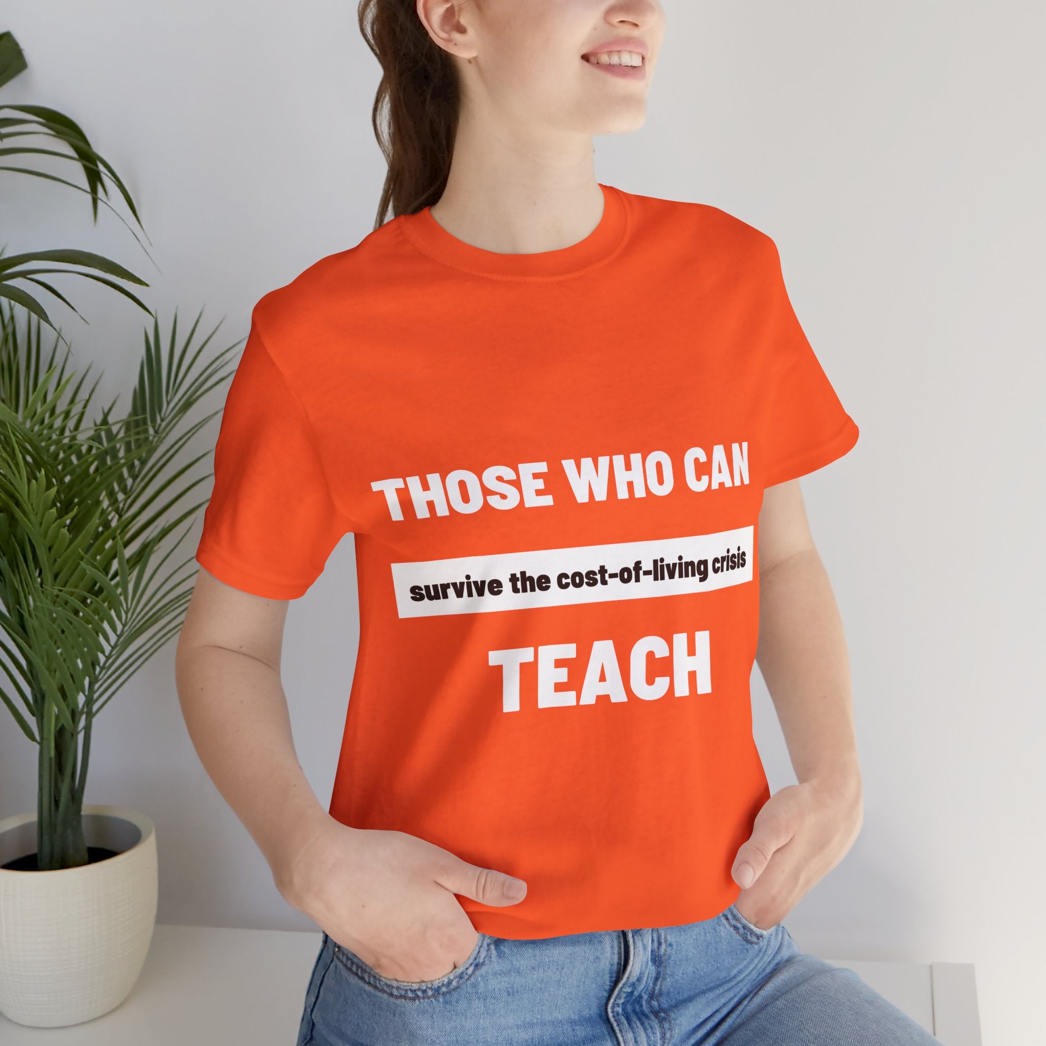 Those Who Can Survive... Teach T-Shirt: Navigating the Economic Squeeze For Teachers