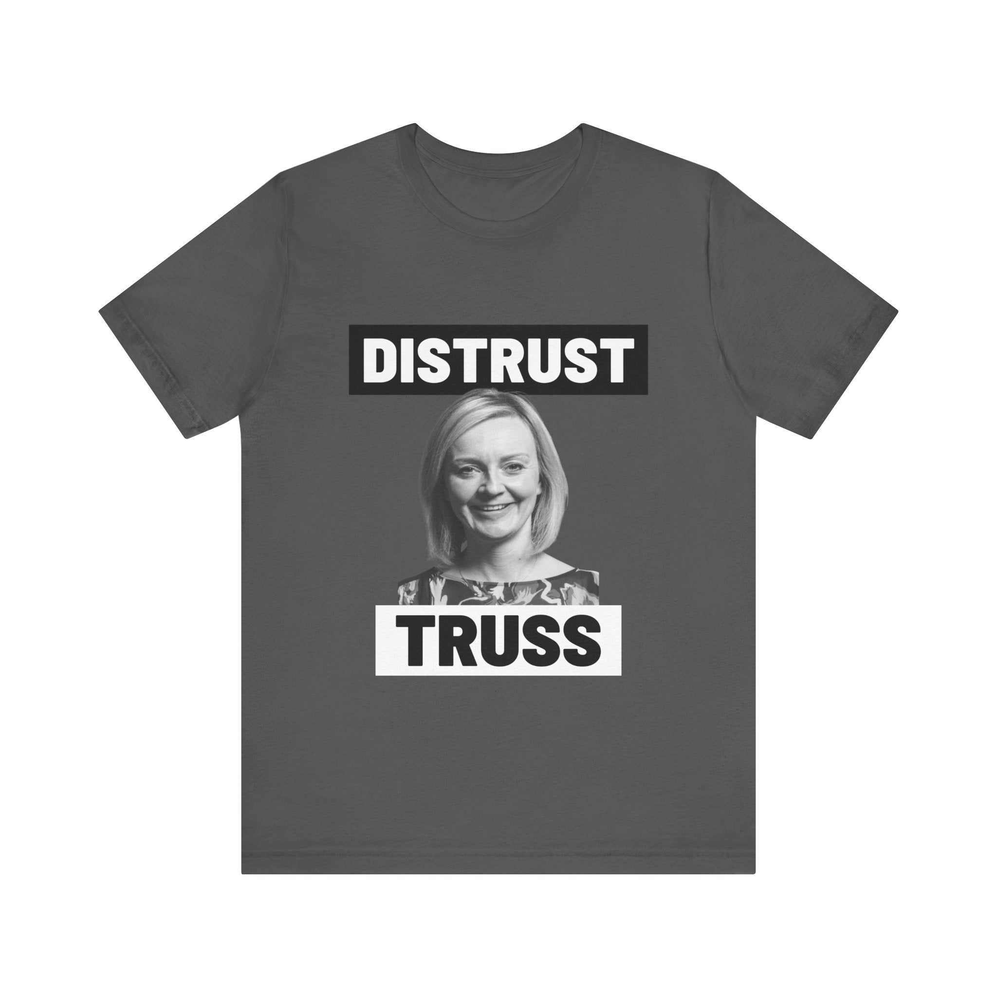 Distrust Truss T-Shirt: British Politics Corrupt Leadership