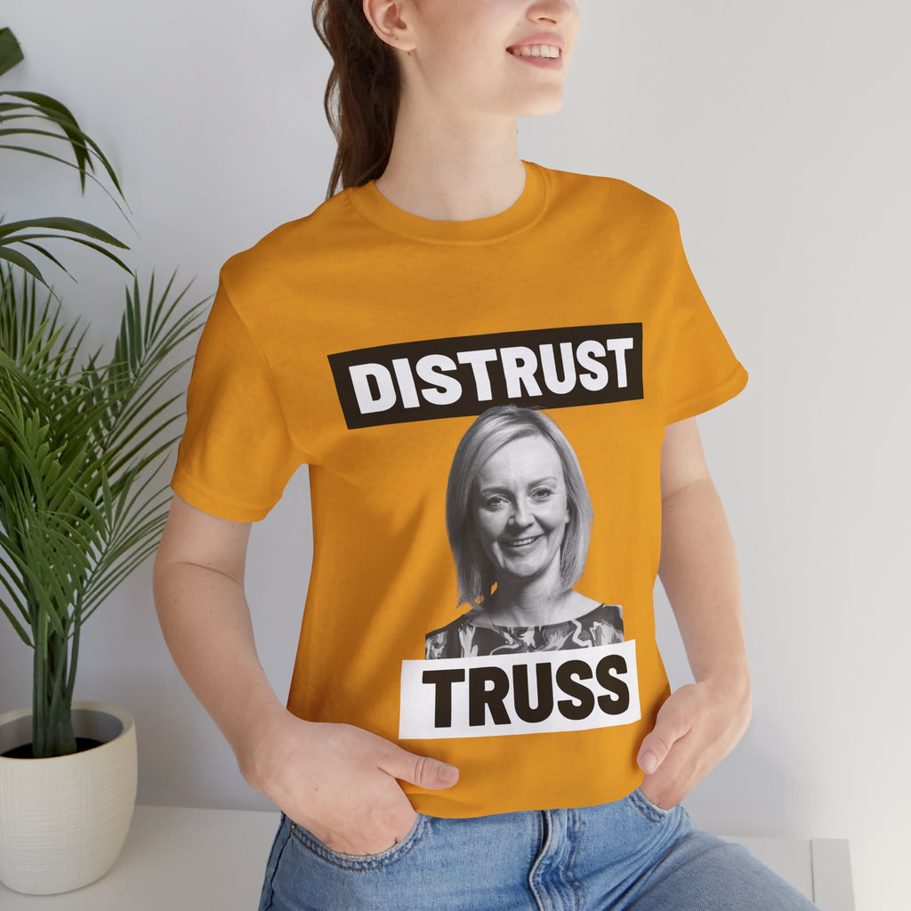 Distrust Truss T-Shirt: British Politics Corrupt Leadership