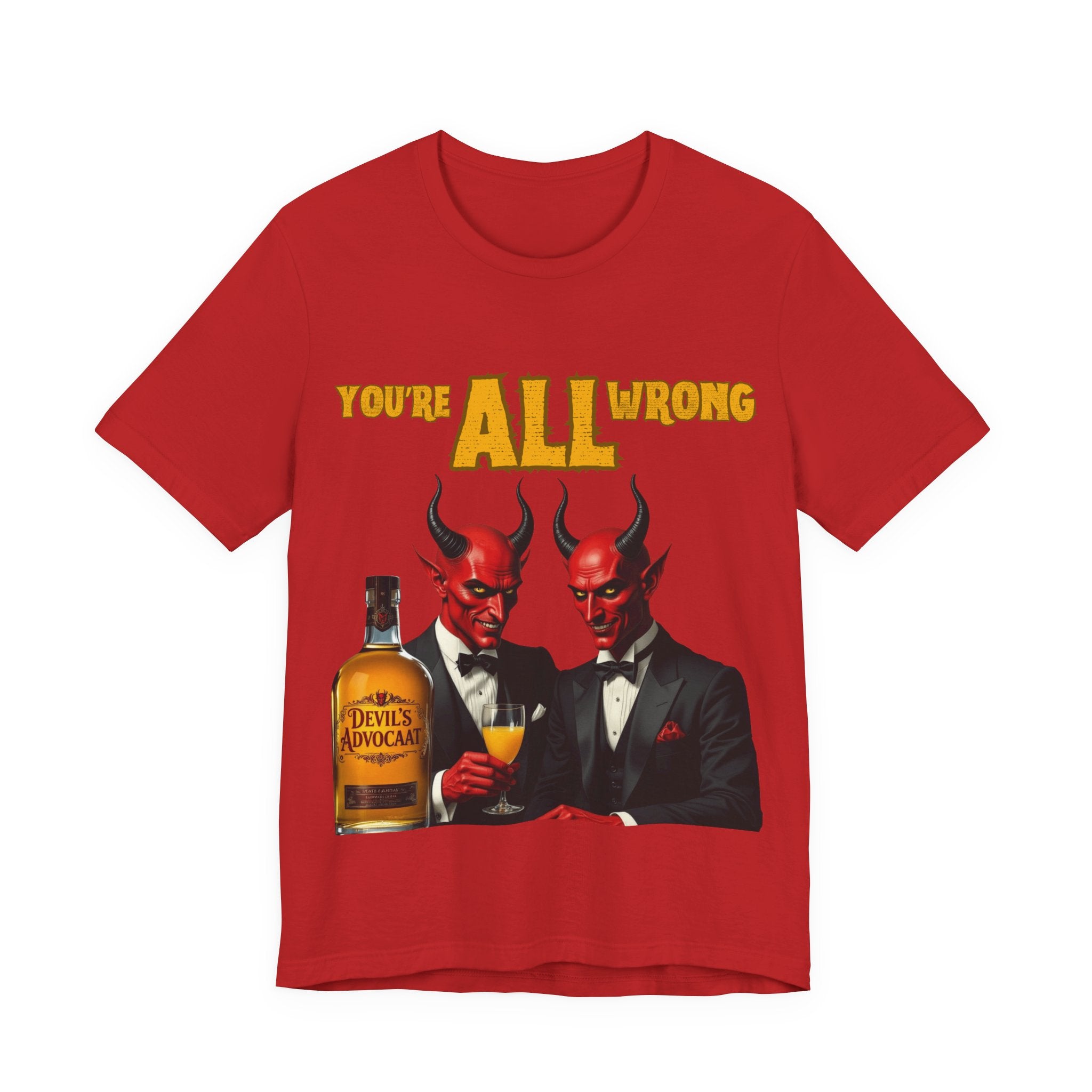 Devil's Advocaat T-Shirt - You're All Wrong: Perfect For Christmas