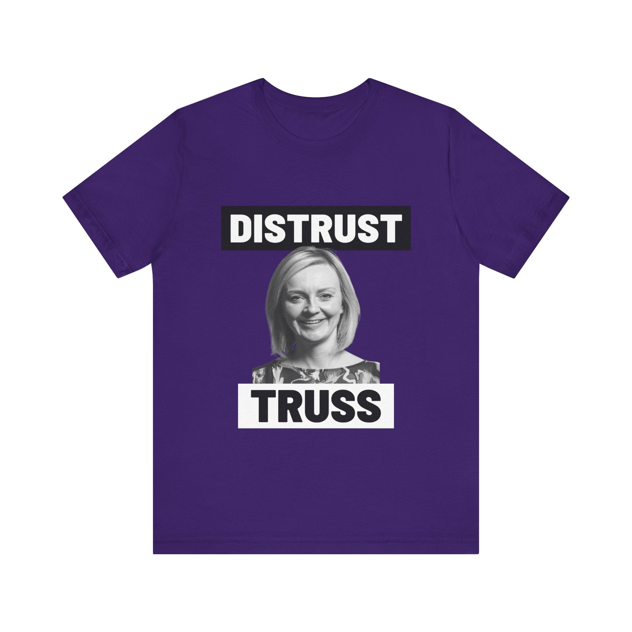 Distrust Truss T-Shirt: British Politics Corrupt Leadership